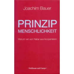 Prinzip Menschlichkeit, Joachim Bauer