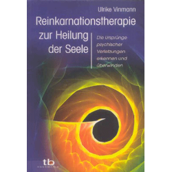 Reinkarnationstherapie zur Heilung der Seele, Ulrike Vinmann