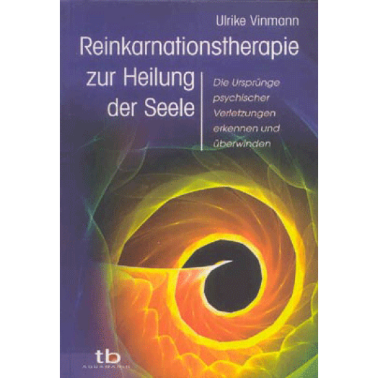 Reinkarnationstherapie zur Heilung der Seele, Ulrike Vinmann