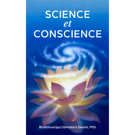 Science et Conscience, Bhaktisvarupa Damodara Swami