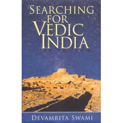 Searching for Vedic India, Devamrita Swami
