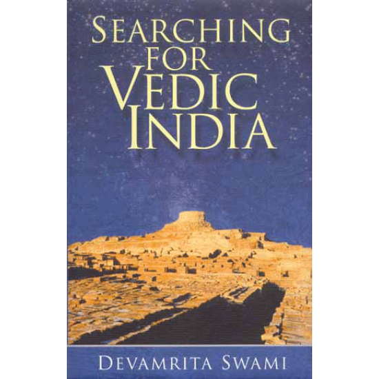 Searching for Vedic India, Devamrita Swami