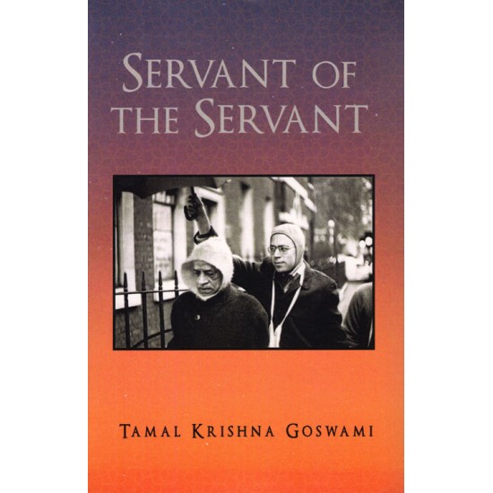 Servant of the Servant, Tamal Krishna Goswami