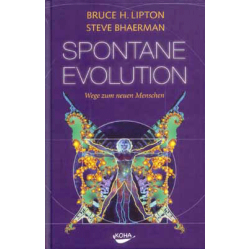 Spontane Evolution, Bruce H. Lipton / Steve Bhaerman