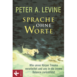 Sprache ohne Worte, Peter A. Levine