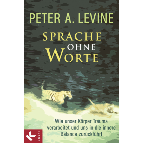 Sprache ohne Worte, Peter A. Levine