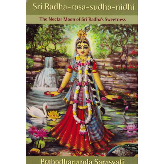 Sri Radha-rasa-sudha-nidhi, Prabodhananda Sarasvati Sri Radha-rasa-sudha-nidhi, Prabodhananda Sarasvati