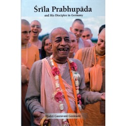 Srila Prabhupada and His Disciples in Germany, Bhakti Gauravani Goswami