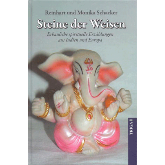 Steine der Weisen, Reinhart u. Monika Schacker