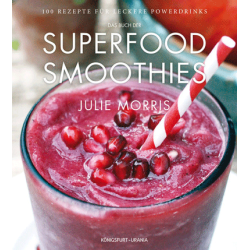 Superfood Smoothies, Julie Morris