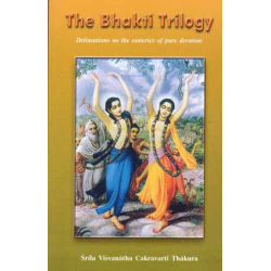 The Bhakti Trilogy, Srila Visvanatha Cakravarti Thakura