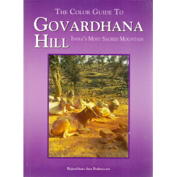 The Color Guide to Govardhana Hill, Rajasekhara dasa Brahmacari
