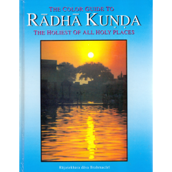 The Color Guide to Radha Kunda, Rajasekhara dasa Brahmacari