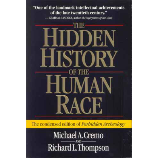 The Hidden History of the Human Race, Michael A.Cremo / Richard L.Thompson