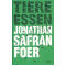 Tiere essen, Jonathan Safran Foer