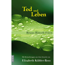 Tod und Leben, Bruno Bitterli-Fürst