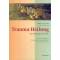 Trauma-Heilung, Peter A. Levine mit Ann Frederick