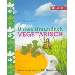 Umweltfreundlich vegetarisch, Bettina Goldner