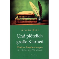 Und plötzlich große Klarheit, Armin Risi