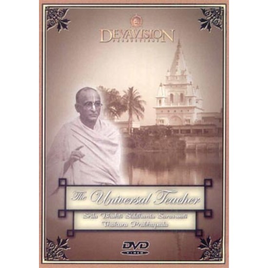 The Universal Teacher, Bhakti Siddhanta Sarasvati Thakura (DVD)