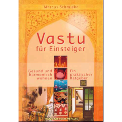 Vastu für Einsteiger, Marcus Schmieke