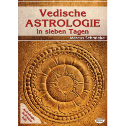 Vedische Astrologie in sieben Tagen, Marcus Schmieke