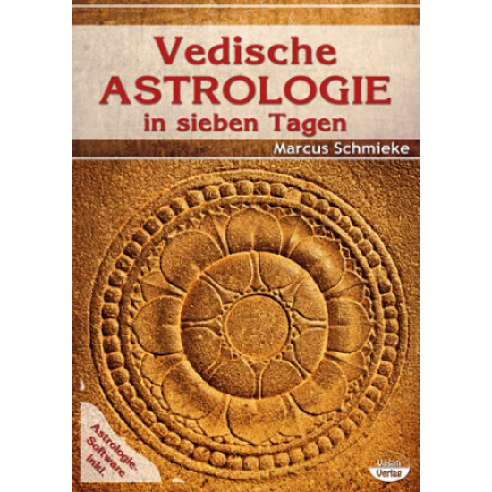 Vedische Astrologie in sieben Tagen, Marcus Schmieke