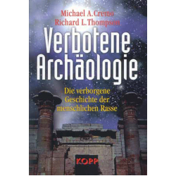 Verbotene Archäologie, Michael A. Cremo / Richard L. Thompson