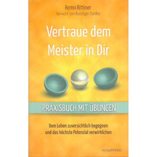 Vertraue dem Meister in Dir, Remo Rittiner