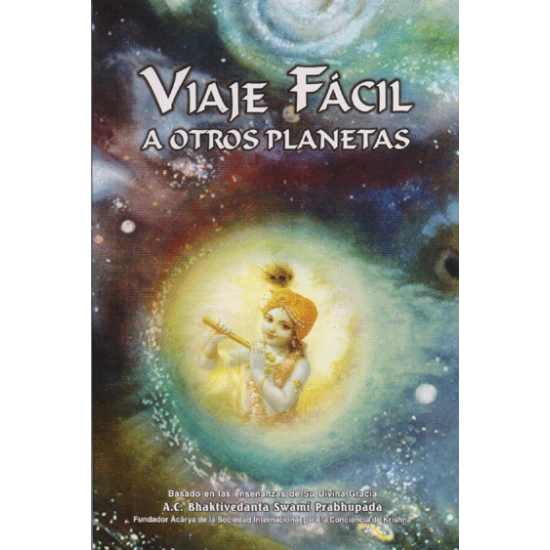 Viaje fácil a otros planetas, Bhaktivedanta Swami Prabhupada