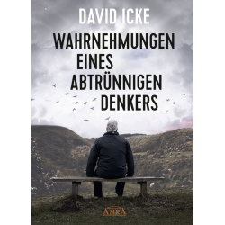 Wahrnehmungen eines abtrünnigen Denkers, David Icke