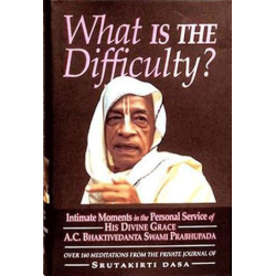 What is the Difficulty?, Srutakirti Dasa