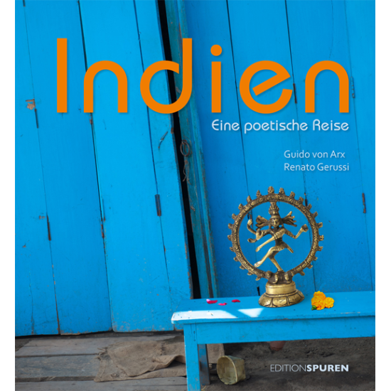 Indien – Eine poetische Reise, Guido von Arx / Renato Gerussi