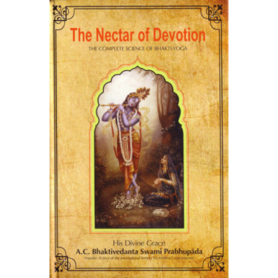 The Nectar of Devotion, Bhaktivedanta Swami Prabhupada