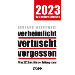 verheimlicht - vertuscht - vergessen (2023), Gerhard Wisnewski