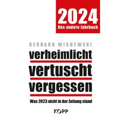 verheimlicht - vertuscht - vergessen (2024), Gerhard Wisnewski